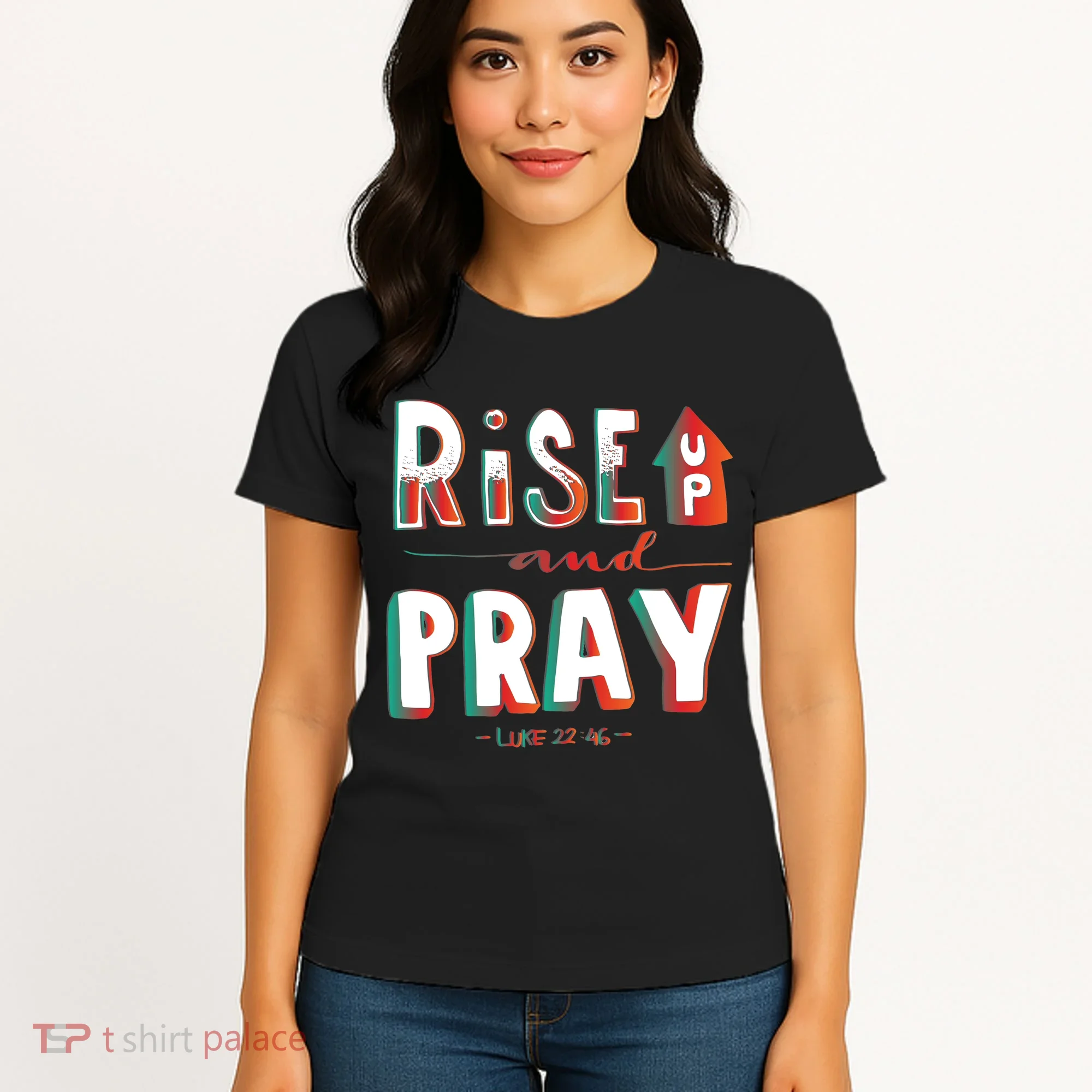 Rise And Pray Luke 22:16 Women's T-Shirt