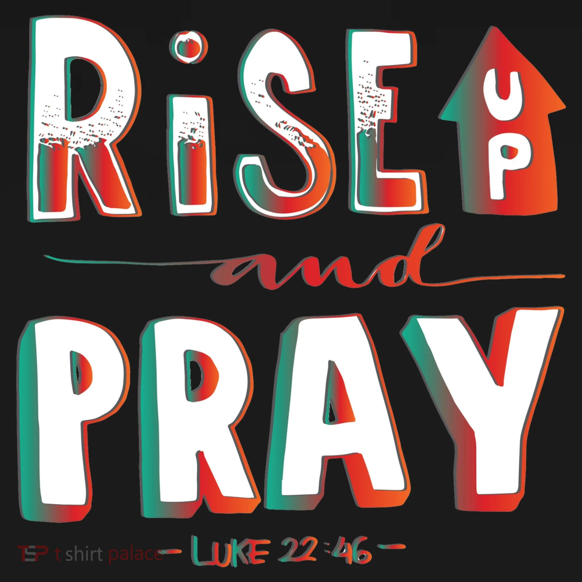 Rise And Pray Luke 22:16 Women's T-Shirt