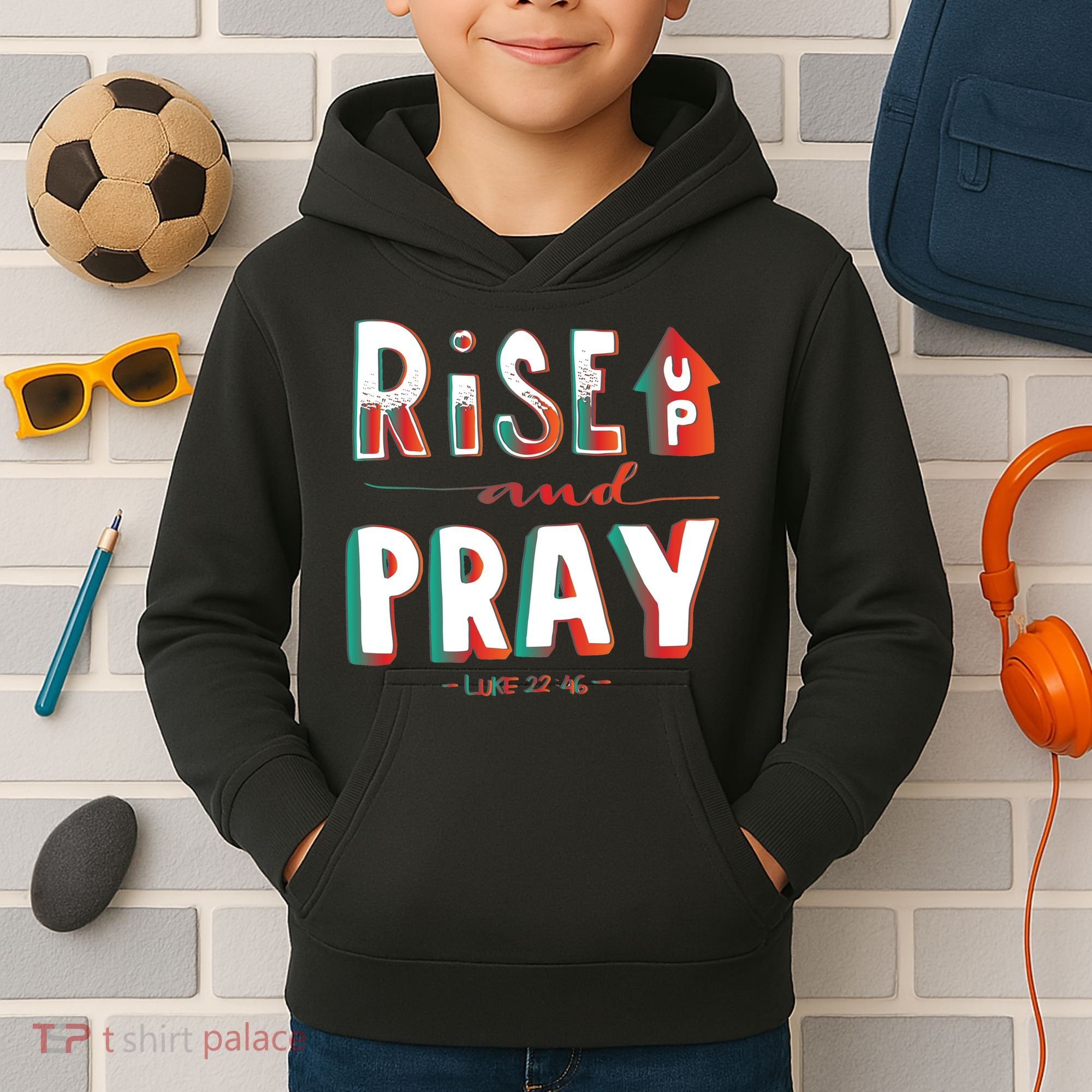 Rise And Pray Luke 22:16 Kids Hoodie