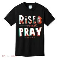 Rise And Pray Luke 22:16 Kids T-Shirt thumb 0