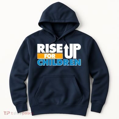 Rise Up For The Children Hoodie