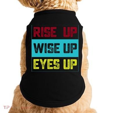 Rise Up Wise Up Eyes Up Doggie Tank