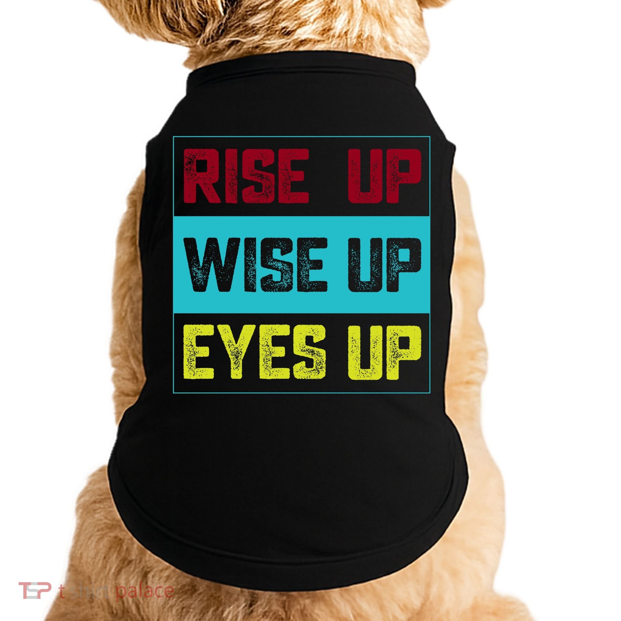Rise Up Wise Up Eyes Up Doggie Tank