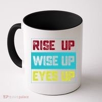 Rise Up Wise Up Eyes Up Coffee Mug thumb 0