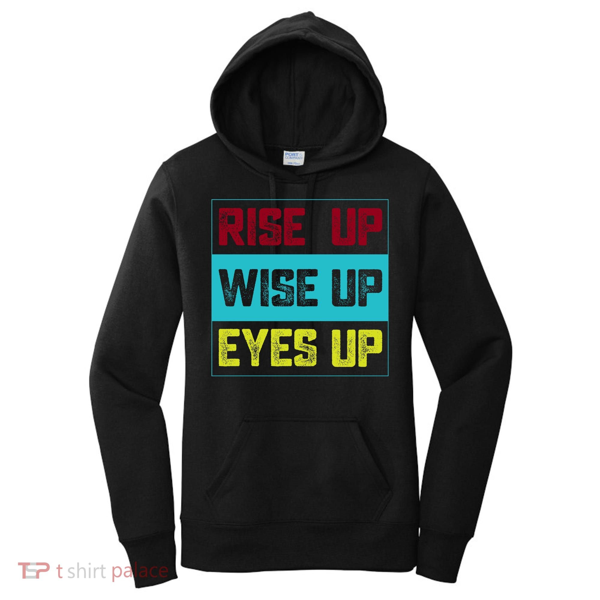 Rise Up Wise Up Eyes Up Women's Hoodie