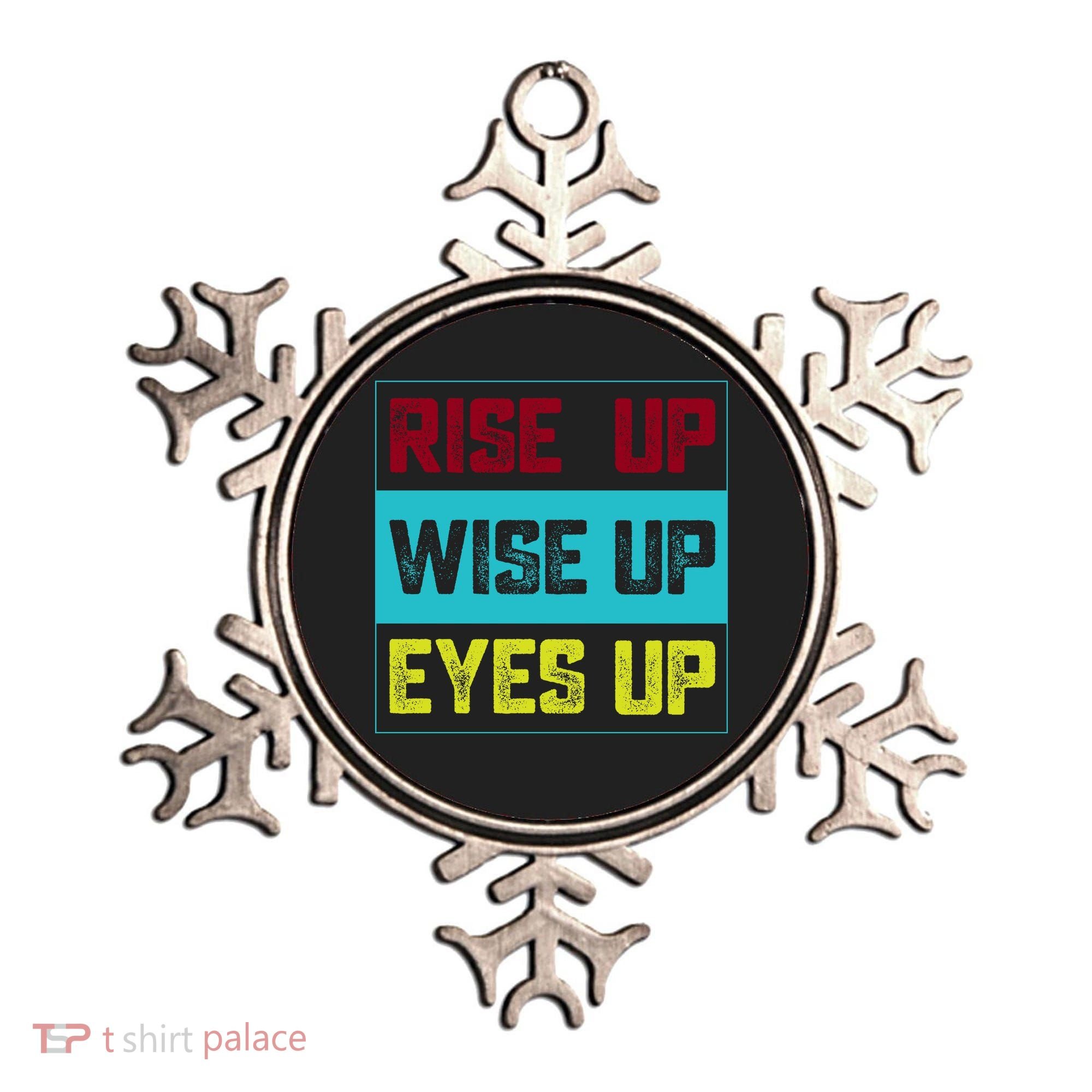 Rise Up Wise Up Eyes Up Ornament