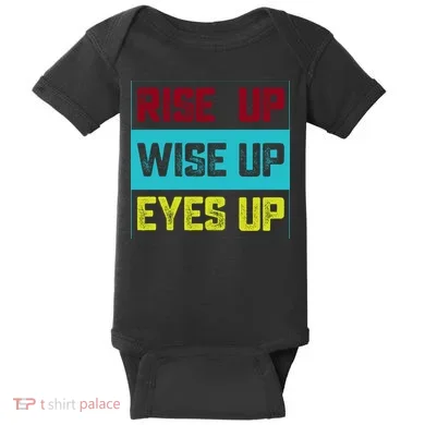 Rise Up Wise Up Eyes Up Baby Bodysuit