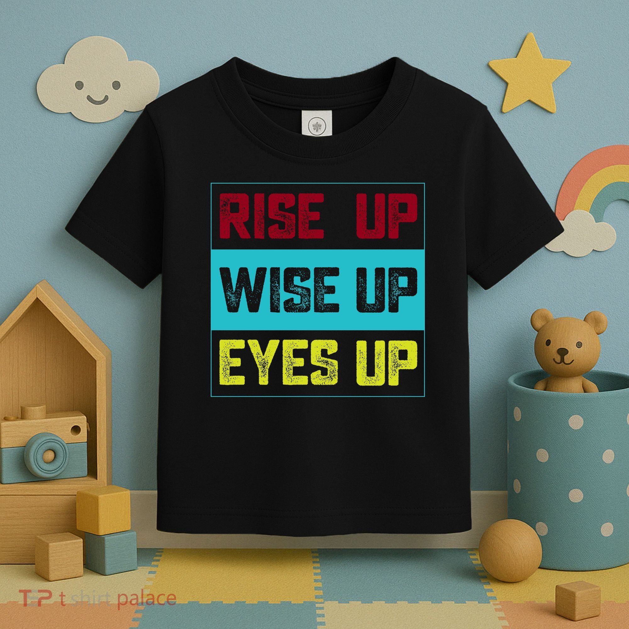 Rise Up Wise Up Eyes Up Toddler T-Shirt