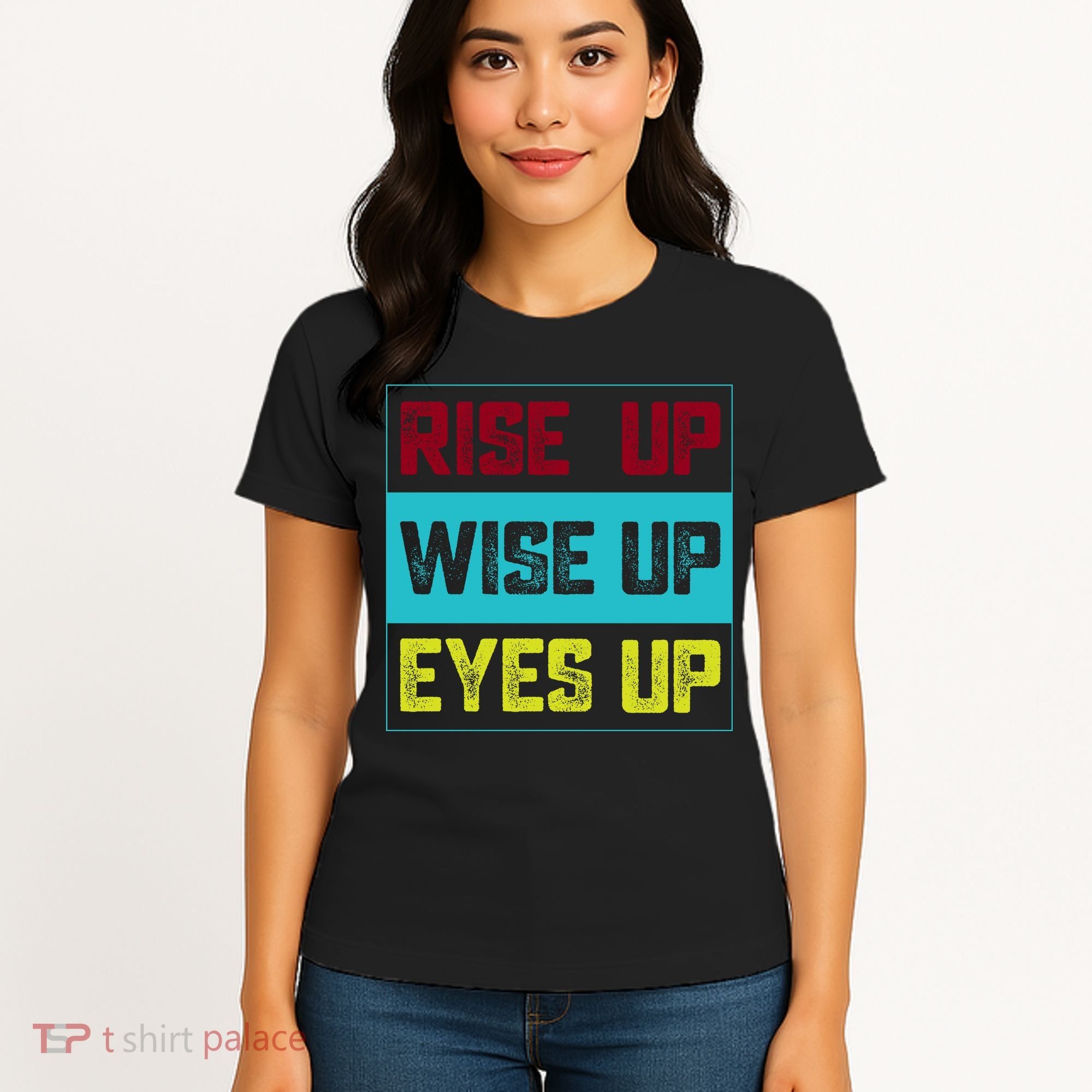 Rise Up Wise Up Eyes Up Women's T-Shirt