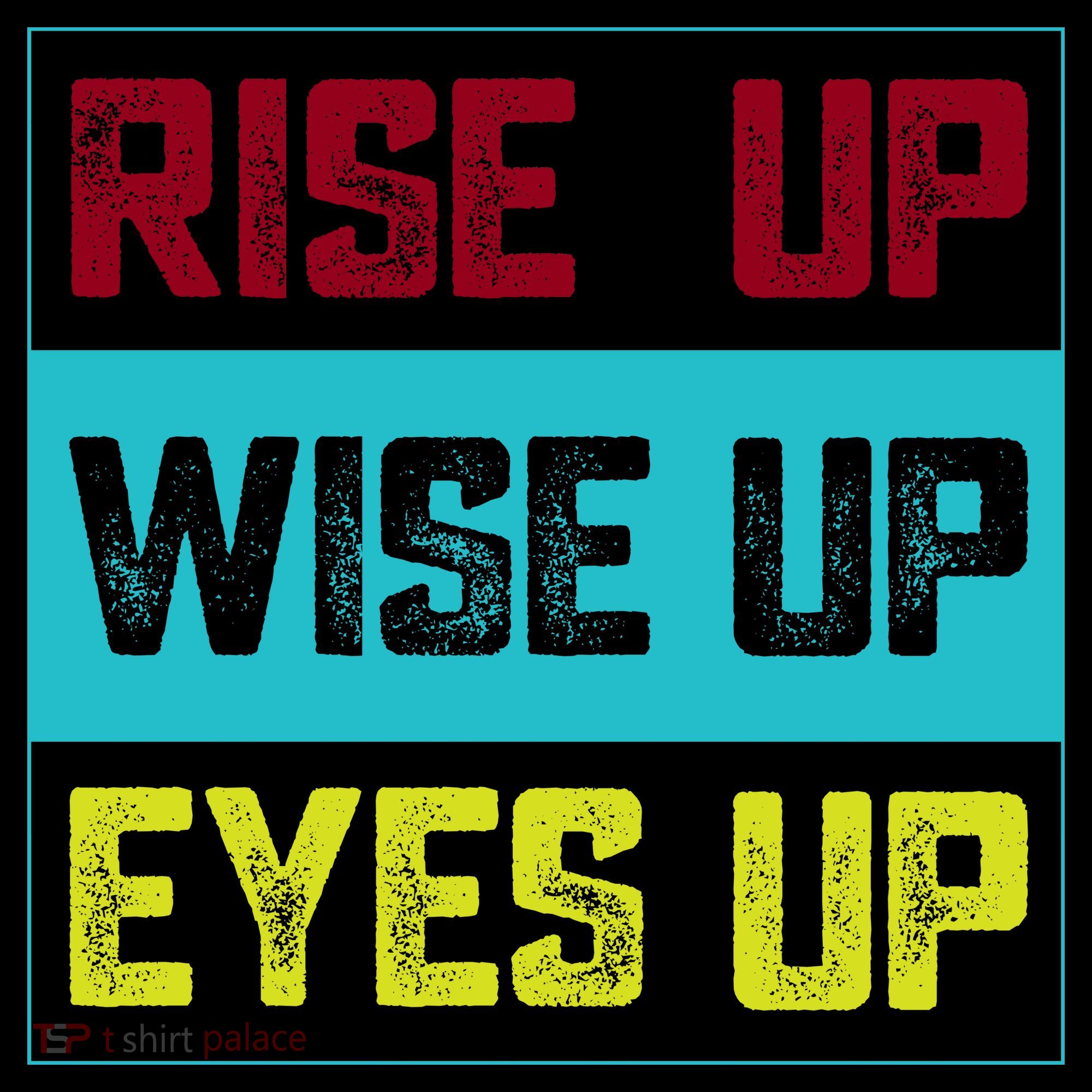 Rise Up Wise Up Eyes Up Women's T-Shirt