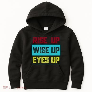 Rise Up Wise Up Eyes Up Kids Hoodie