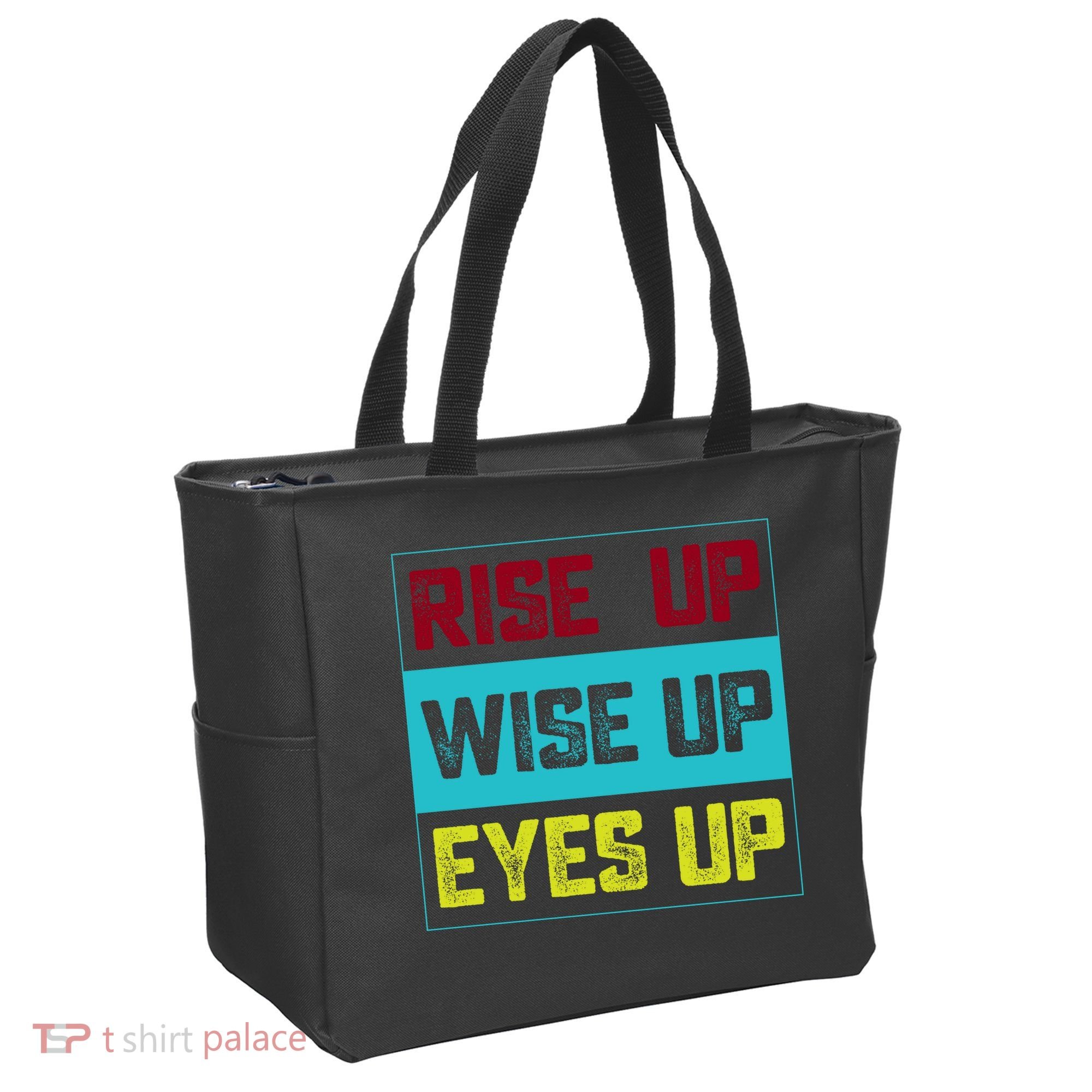 Rise Up Wise Up Eyes Up Tote Bag