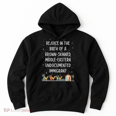 Rejoice In The Birth Of A Brown Skinned Middle Eastern Xmas  Hoodie