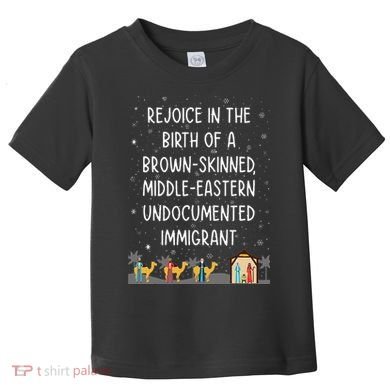 Rejoice In The Birth Of A Brown Skinned Middle Eastern Xmas  Toddler T-Shirt