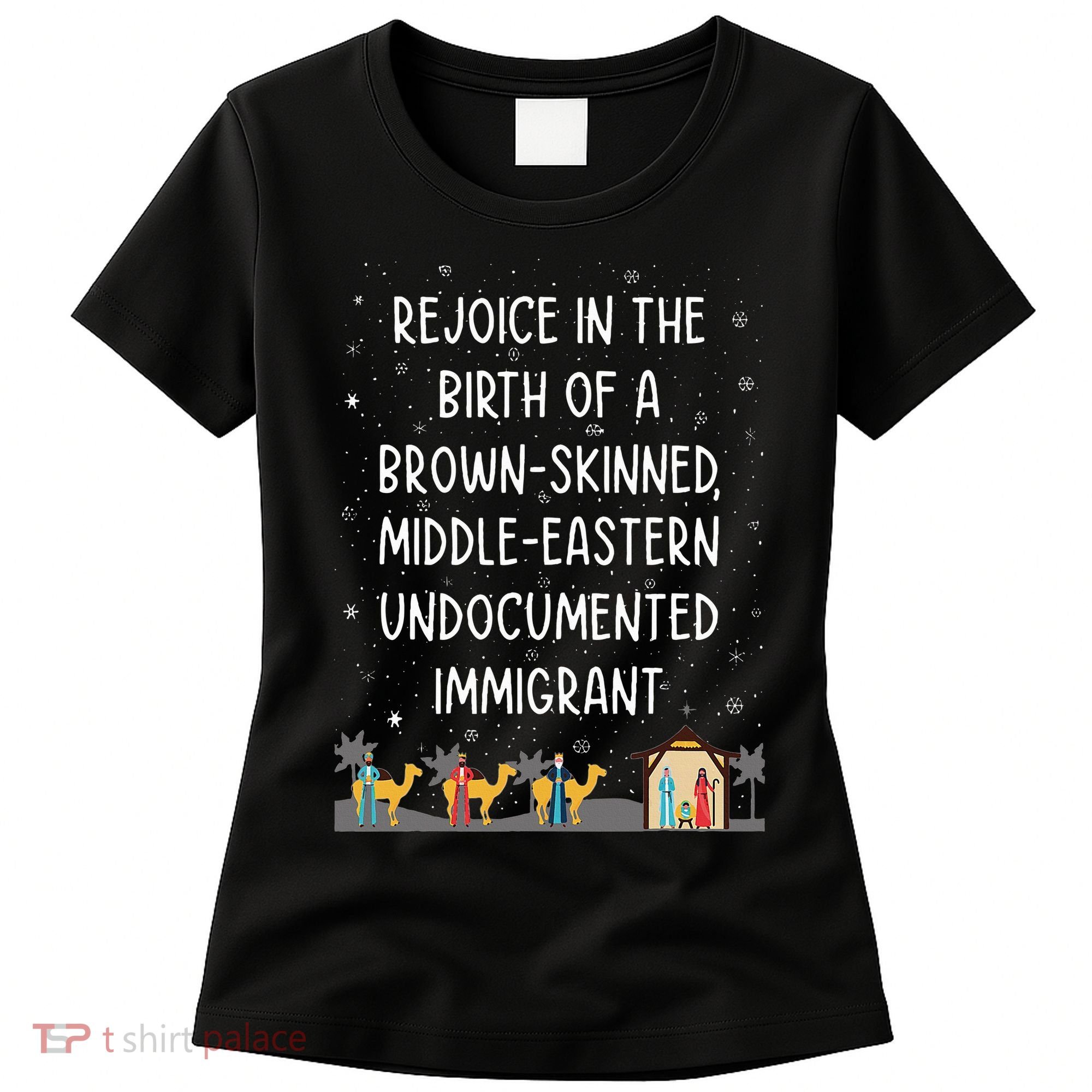 Rejoice In The Birth Of A Brown Skinned Middle Eastern Xmas  Women's T-Shirt