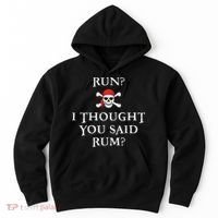 Run I Thought You Said Rum Funny Pirate Running Hoodie thumb 0