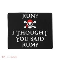 Run I Thought You Said Rum Funny Pirate Running Mousepad thumb 0