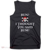 Run I Thought You Said Rum Funny Pirate Running Tank Top thumb 0