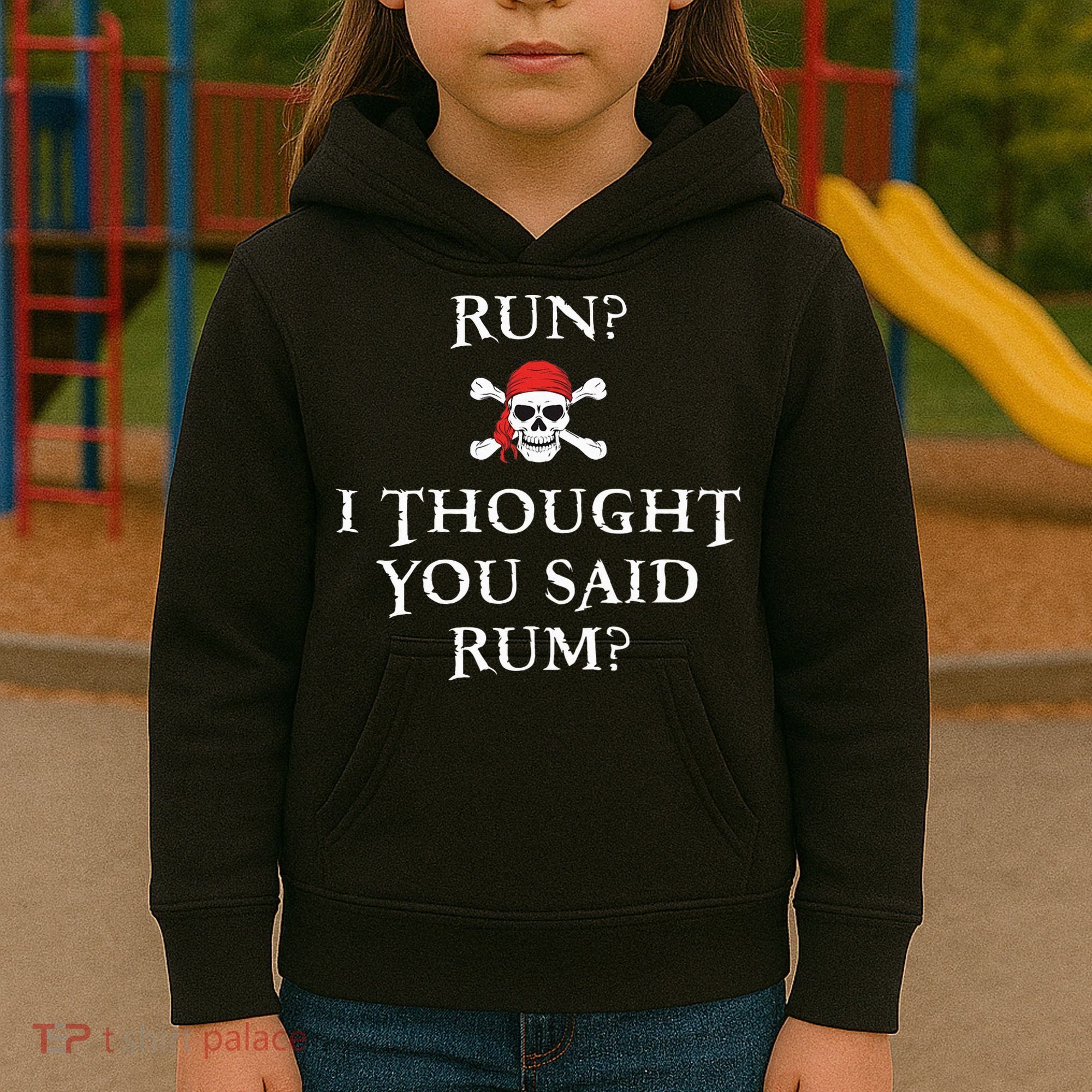Run I Thought You Said Rum Funny Pirate Running Kids Hoodie