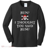 Run I Thought You Said Rum Funny Pirate Running Kids Long Sleeve Shirt thumb 0