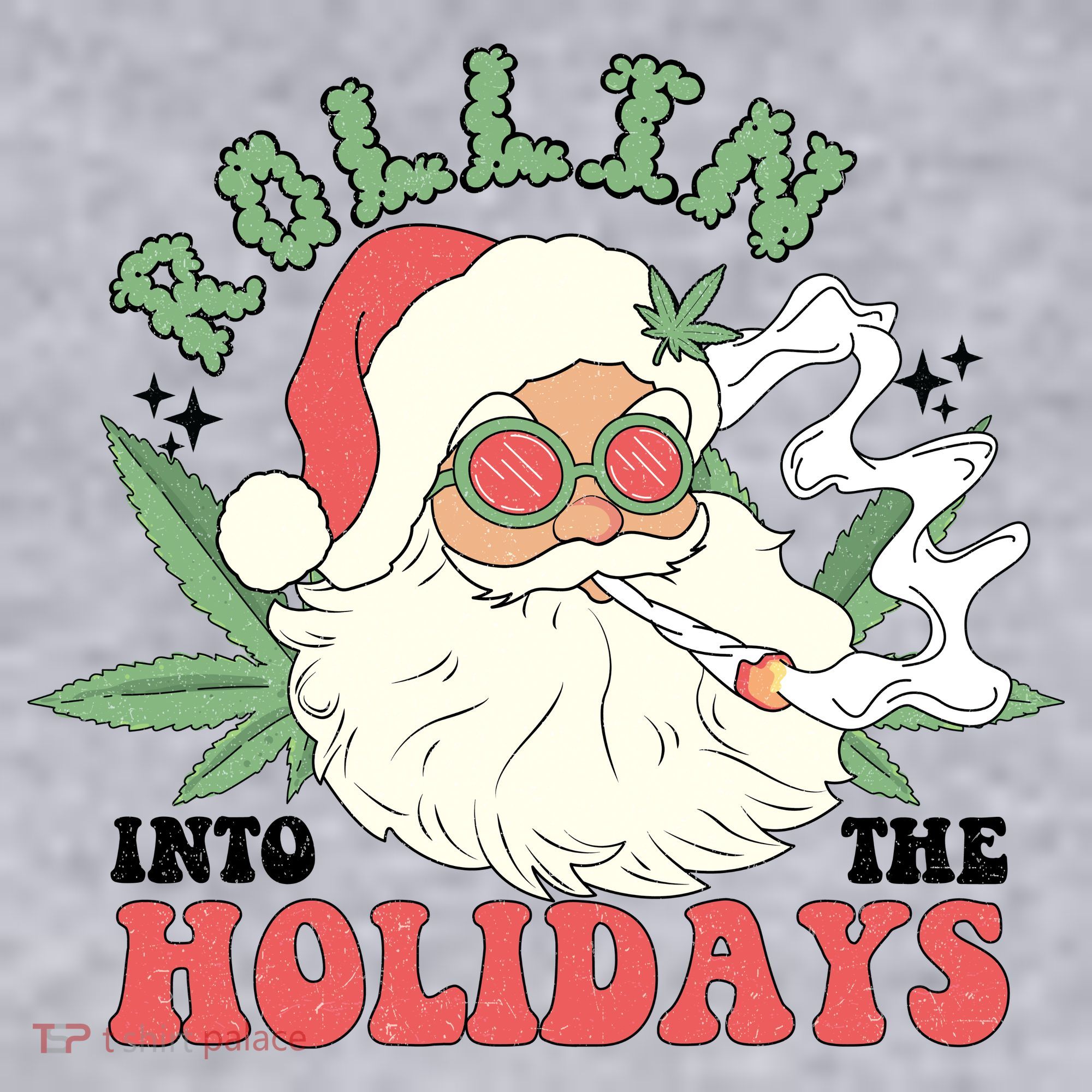 Rollin Into The Holidays Funny Marijuana Santa Women's Sweatshirt