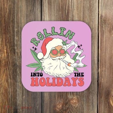 Rollin Into The Holidays Funny Marijuana Santa Coaster