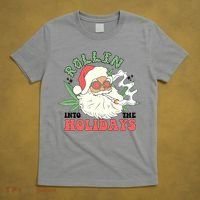 Rollin Into The Holidays Funny Marijuana Santa T-Shirt thumb 5