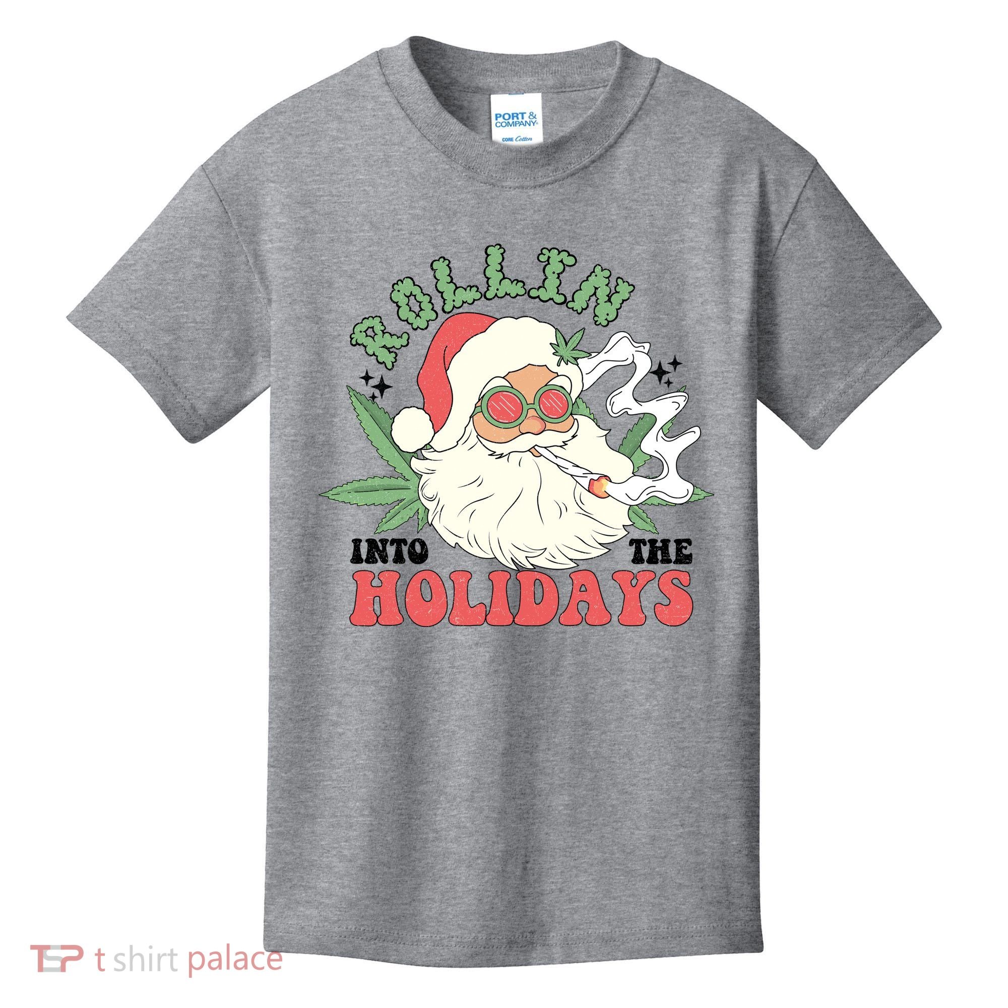 Rollin Into The Holidays Funny Marijuana Santa Kids T-Shirt