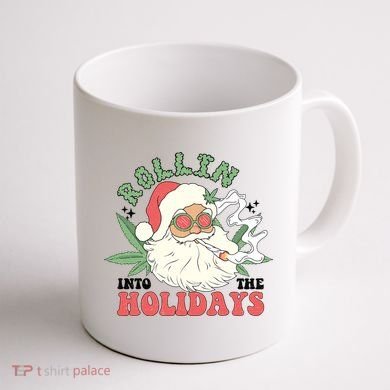 Rollin Into The Holidays Funny Marijuana Santa Coffee Mug back
