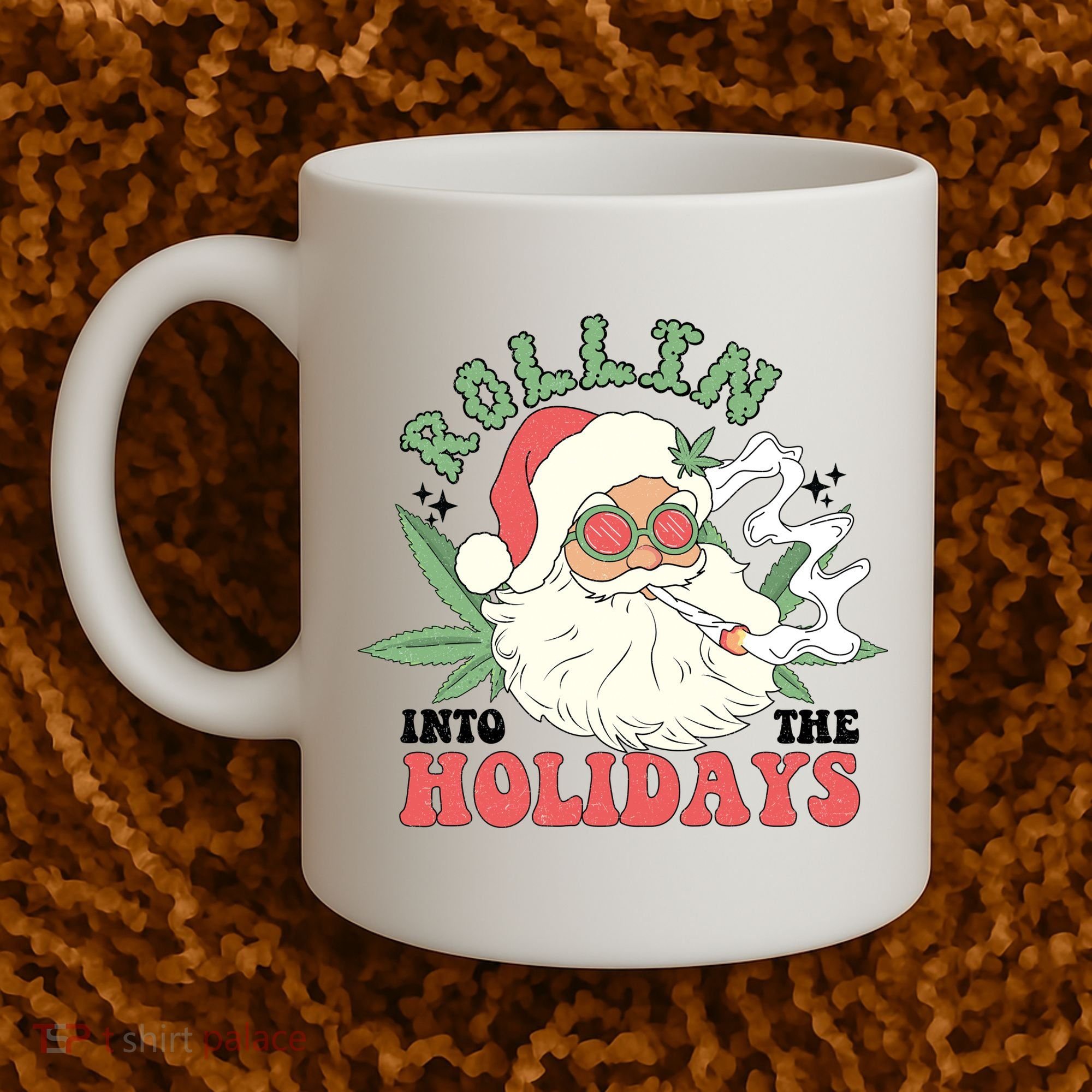 Rollin Into The Holidays Funny Marijuana Santa Coffee Mug