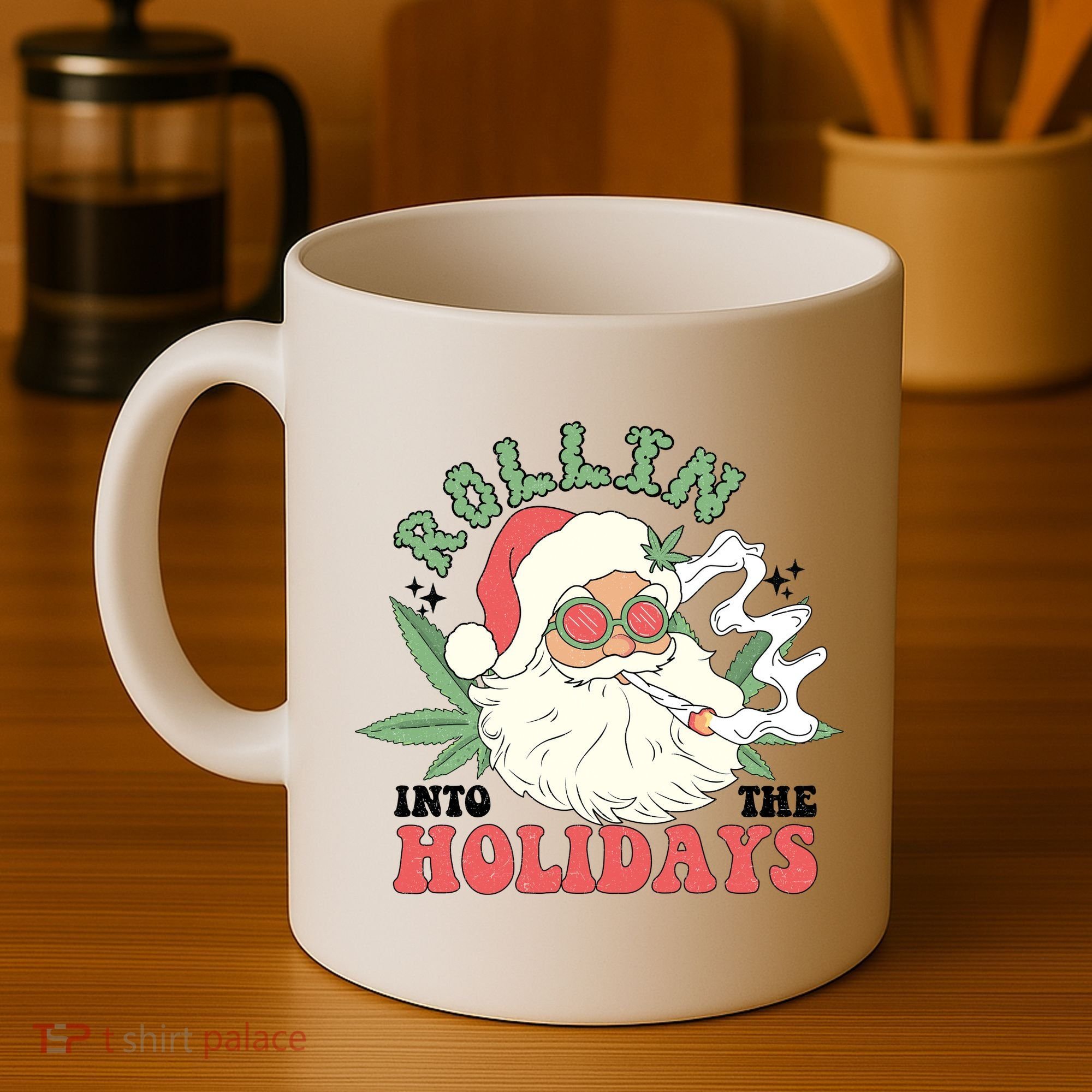 Rollin Into The Holidays Funny Marijuana Santa Coffee Mug