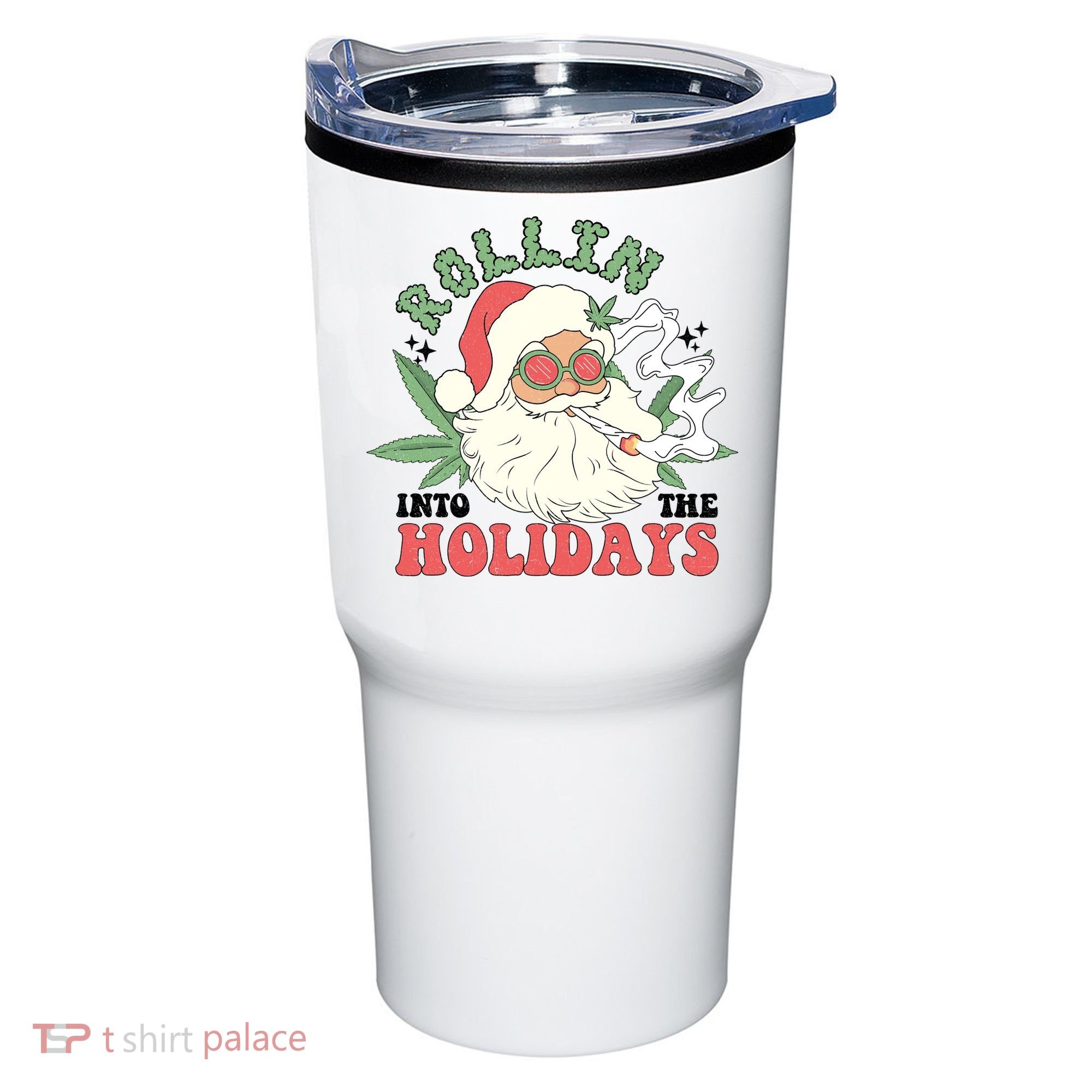 Rollin Into The Holidays Funny Marijuana Santa Tumbler