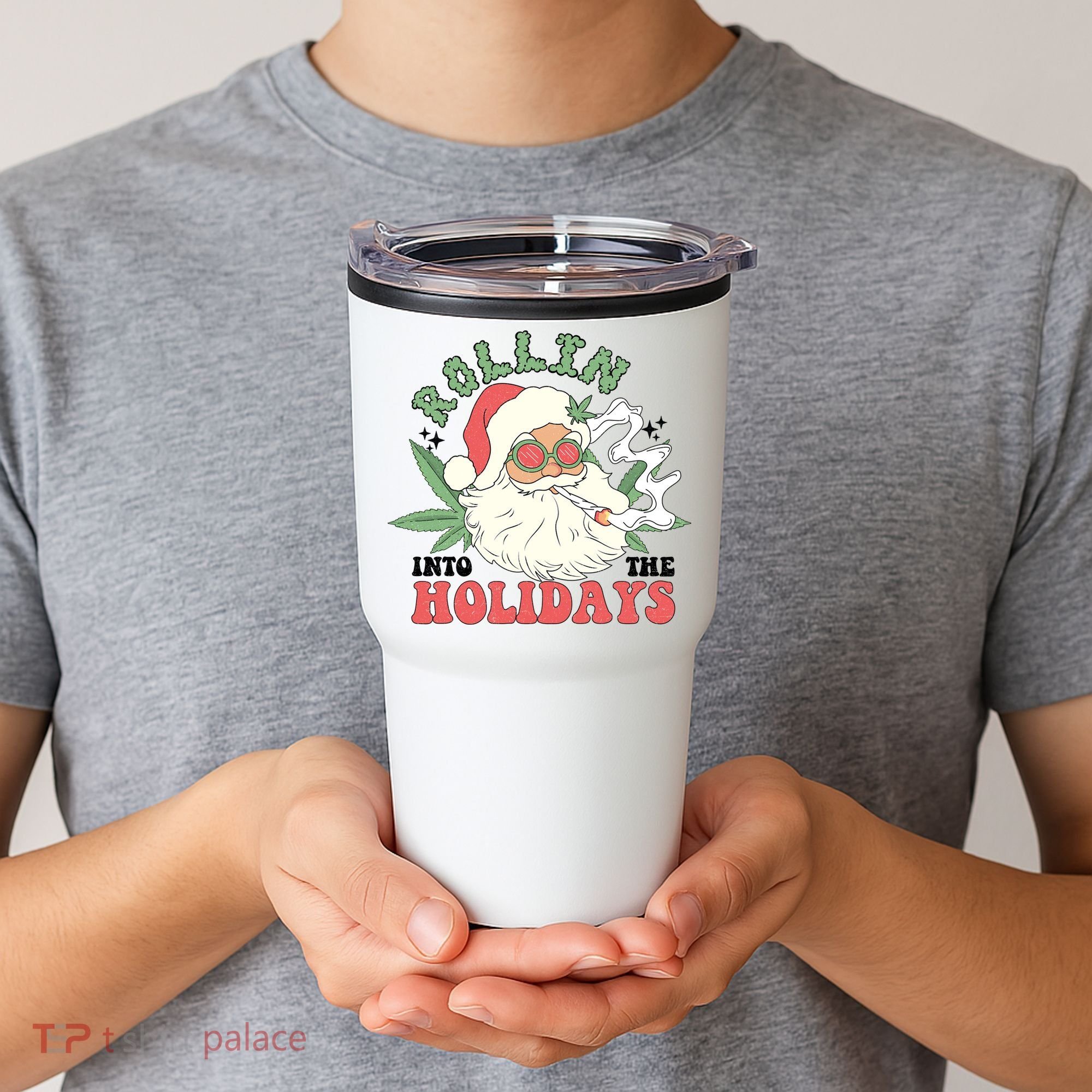 Rollin Into The Holidays Funny Marijuana Santa Tumbler