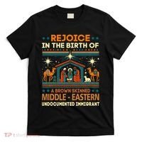 Rejoice In The Birth Of A Brown Skinned Middle Eastern Jesus T-Shirt thumb 0