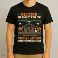 Rejoice In The Birth Of A Brown Skinned Middle Eastern Jesus T-Shirt thumb 3