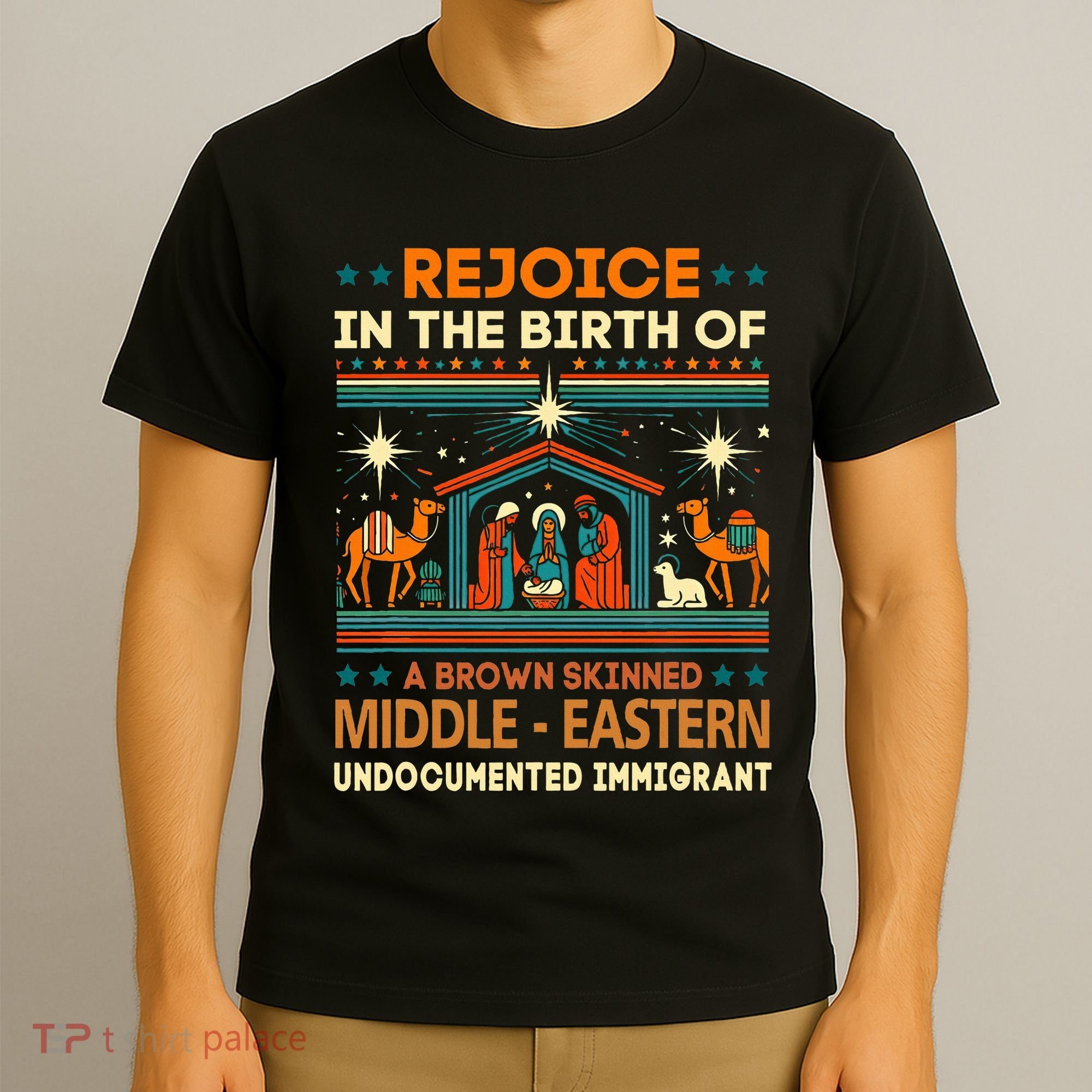 Rejoice In The Birth Of A Brown Skinned Middle Eastern Jesus T-Shirt