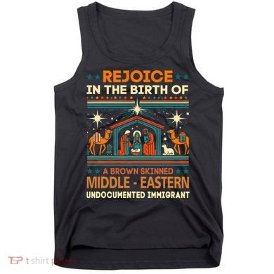 Rejoice In The Birth Of A Brown Skinned Middle Eastern Jesus Tank Top