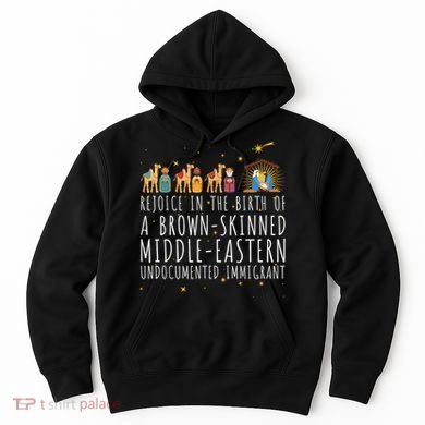 Rejoice In The Birth Of A Brown Skinned Middle Eastern Hoodie