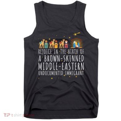 Rejoice In The Birth Of A Brown Skinned Middle Eastern Tank Top