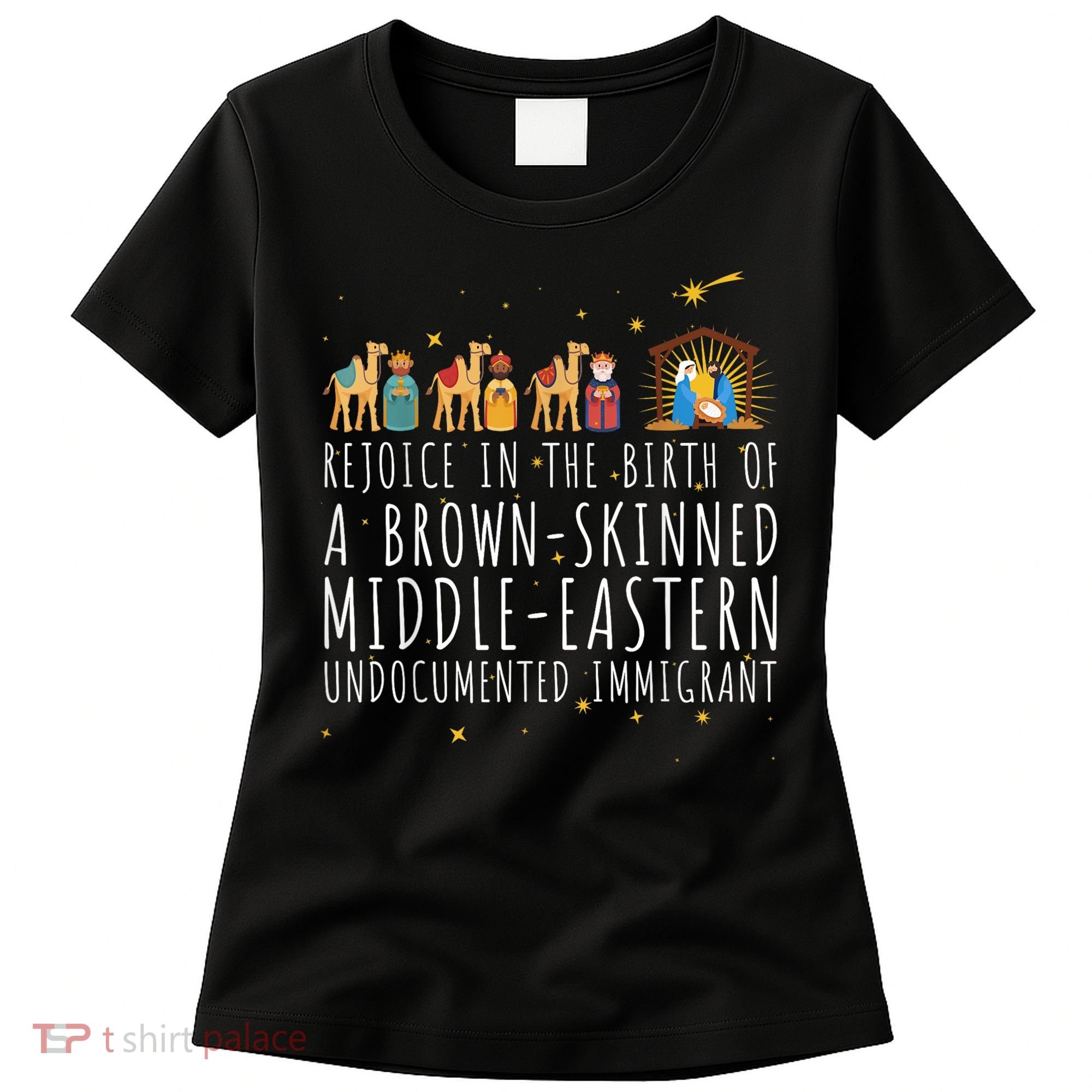 Rejoice In The Birth Of A Brown Skinned Middle Eastern Women's T-Shirt