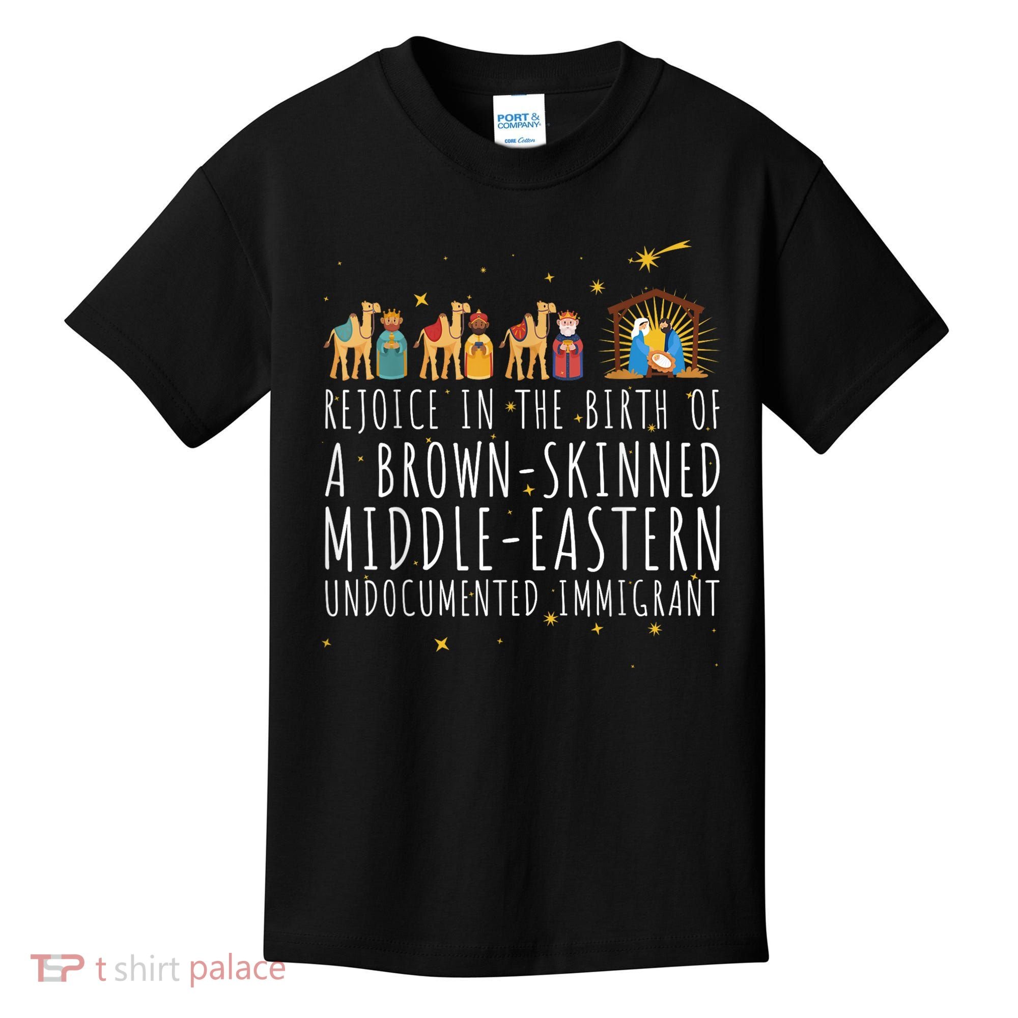 Rejoice In The Birth Of A Brown Skinned Middle Eastern Kids T-Shirt