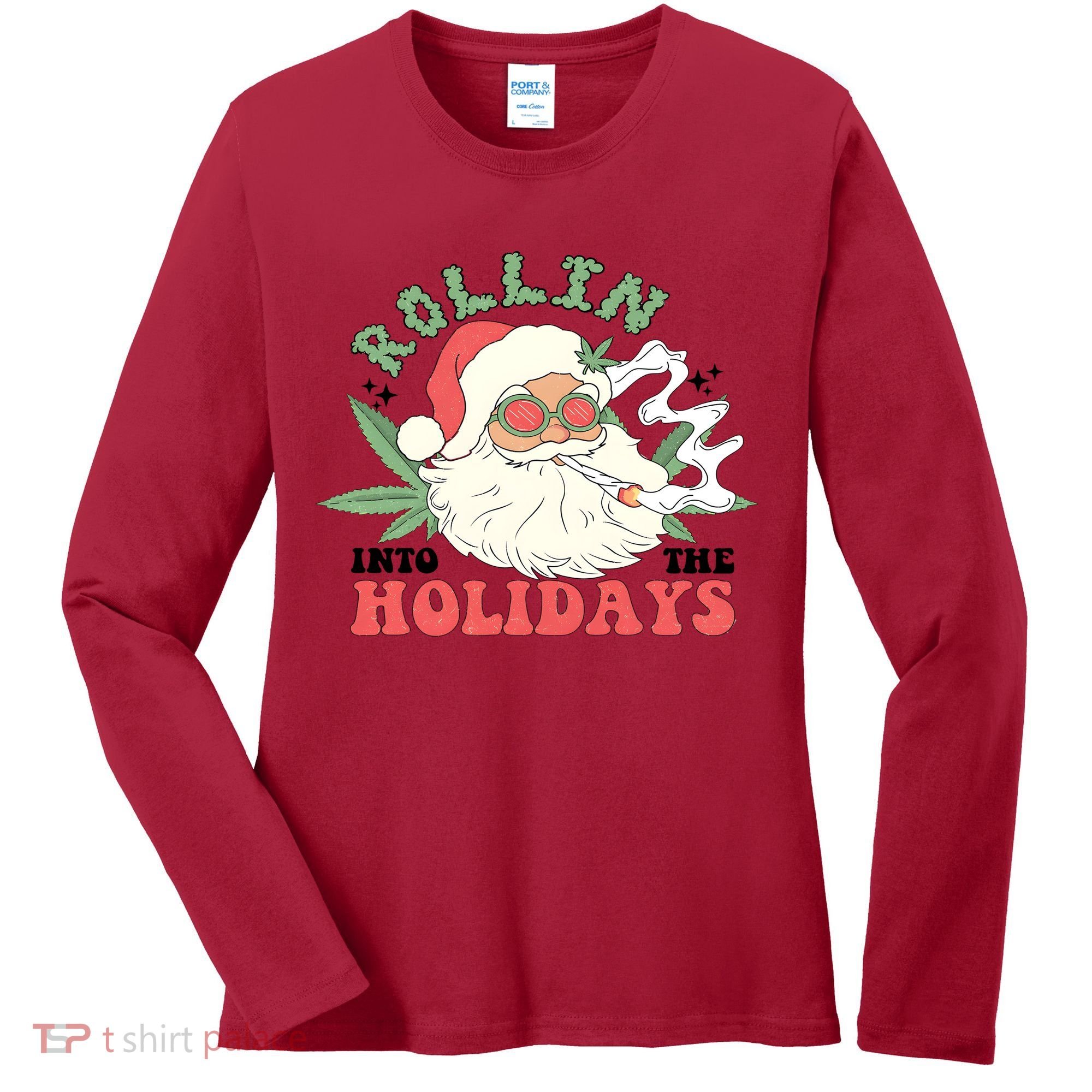 Rollin Into The Holidays Santa Smoker Retro Christmas Cannabis Weed Women's Long Sleeve Shirt