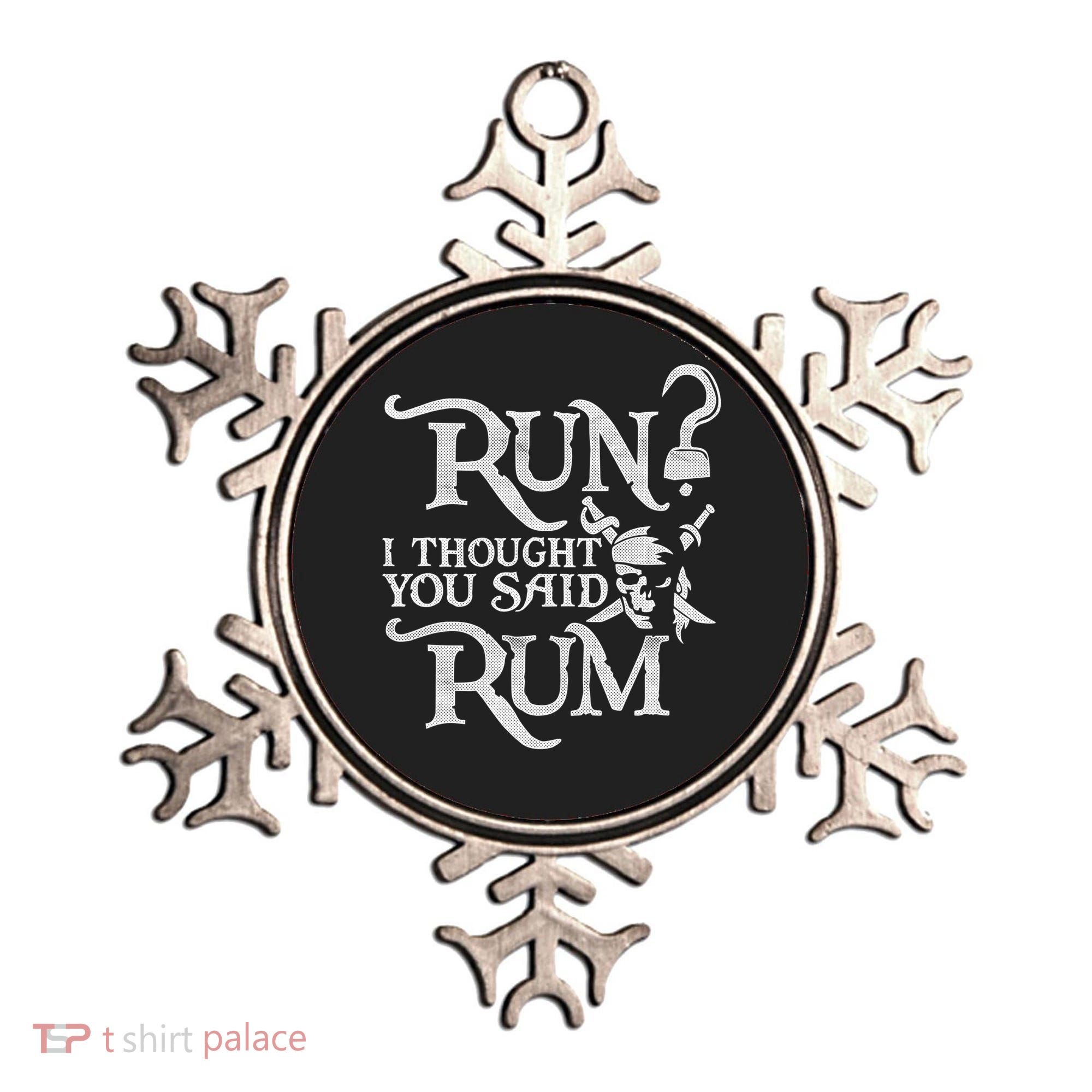 Run I Thought You Said Rum Funny Pirate Running Wine Lover Ornament