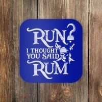 Run I Thought You Said Rum Funny Pirate Running Wine Lover Coaster thumb 0