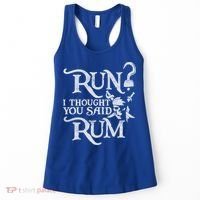Run I Thought You Said Rum Funny Pirate Running Wine Lover Women's Tank Top thumb 0