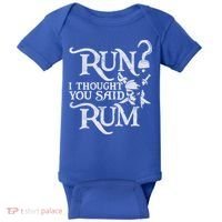 Run I Thought You Said Rum Funny Pirate Running Wine Lover Baby Bodysuit thumb 0