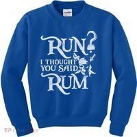 Run I Thought You Said Rum Funny Pirate Running Wine Lover Kids Sweatshirt thumb 0