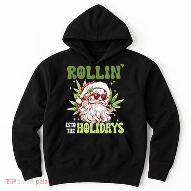 Rollin Into The Holidays Santa Black Marijuana Christmas Hoodie