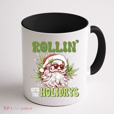Rollin Into The Holidays Santa Black Marijuana Christmas Coffee Mug back