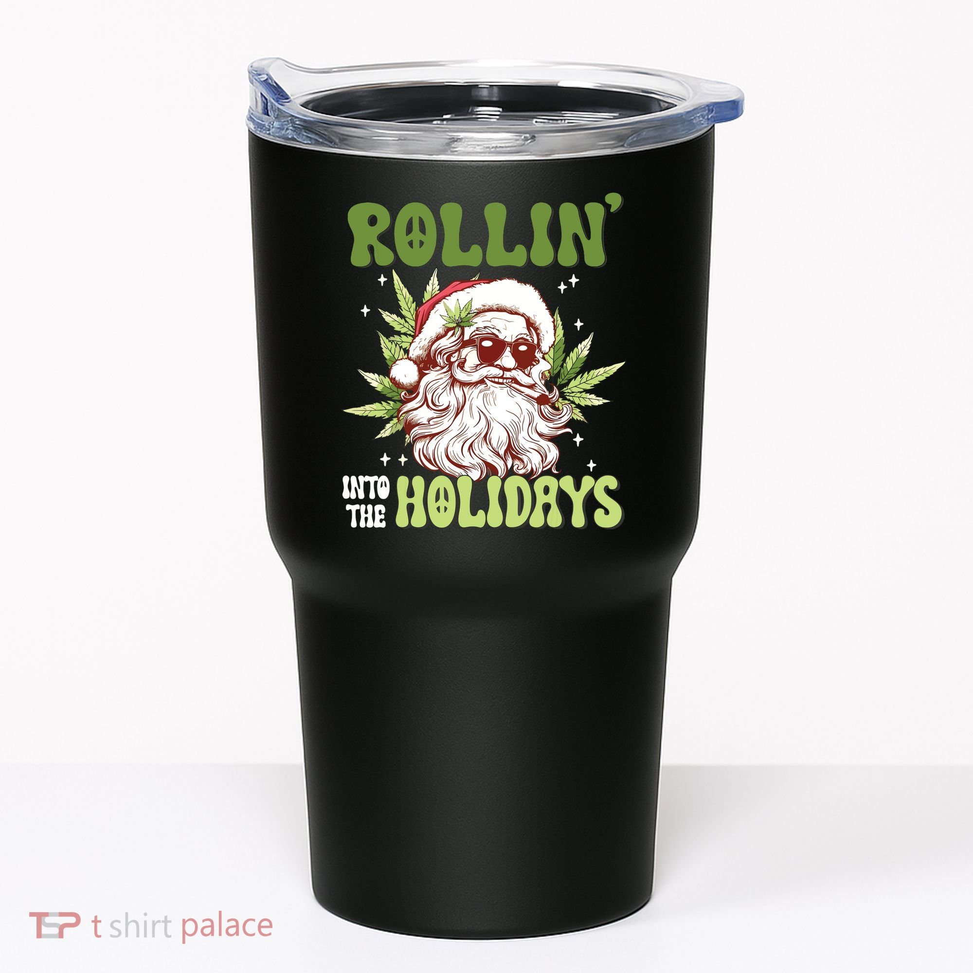 Rollin Into The Holidays Santa Black Marijuana Christmas Tumbler